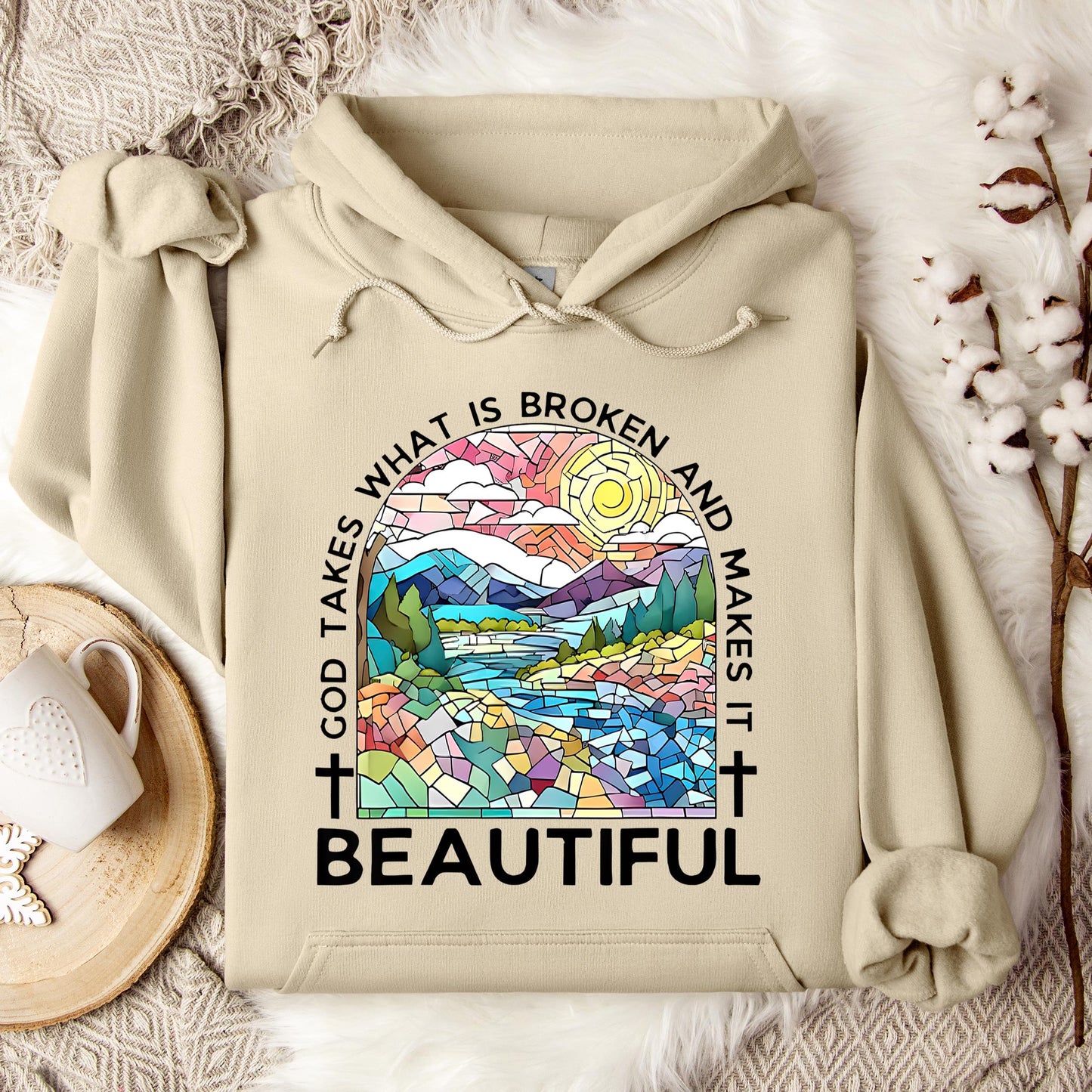 God Takes What Is Broken Makes It Beautiful 02 Hoodie