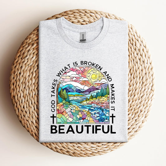 God Takes What Is Broken Makes It Beautiful 02