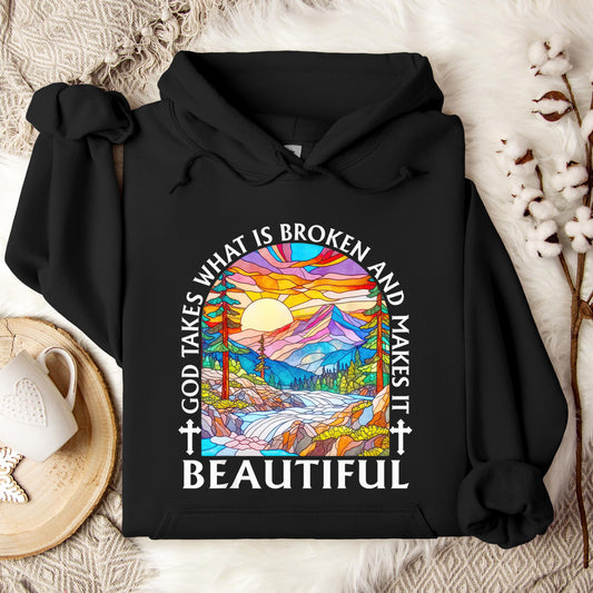 God Takes What Is Broken Makes It Beautiful 03 Hoodie