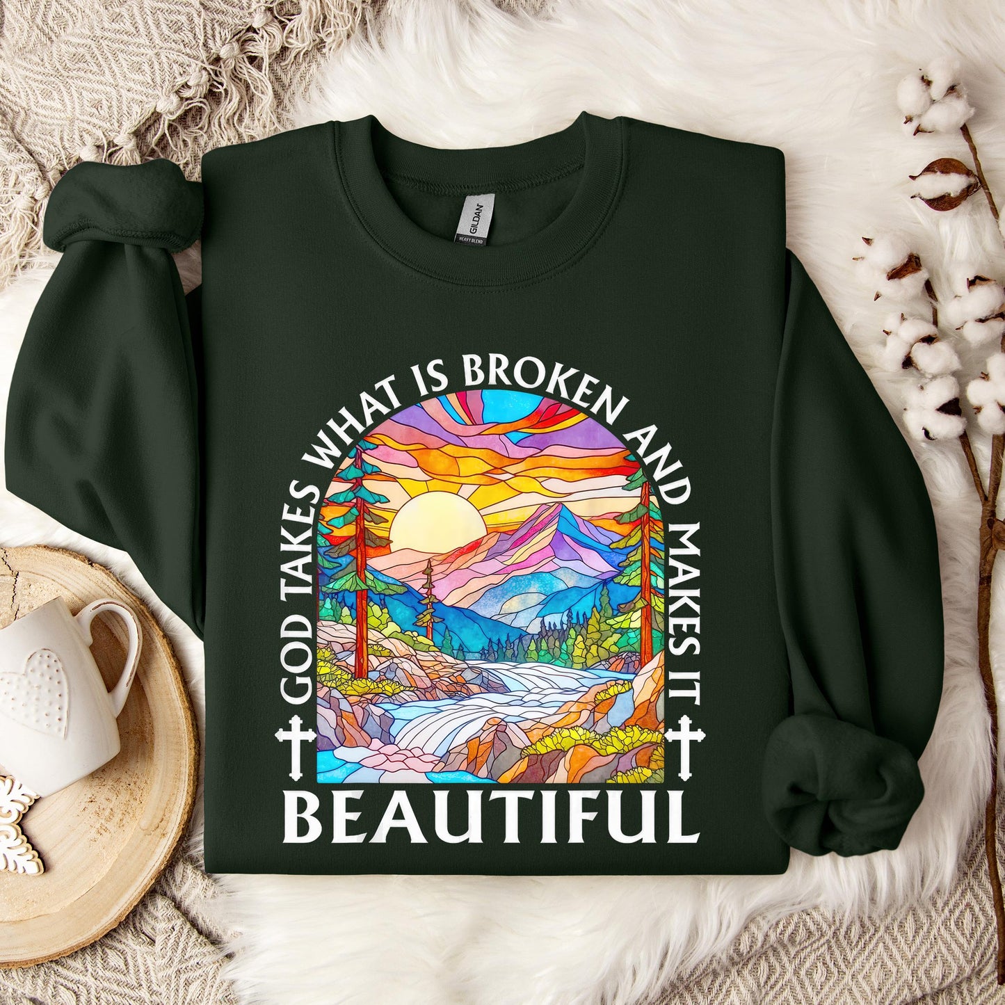 God Takes What Is Broken Makes It Beautiful 03 Sweatshirt
