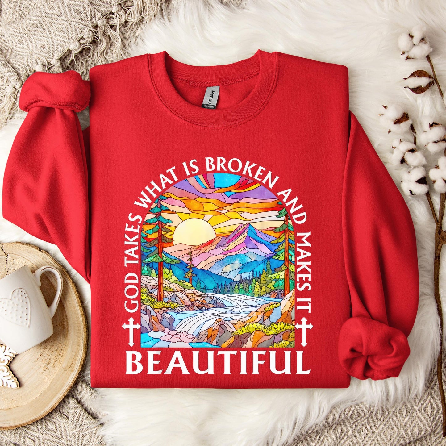 God Takes What Is Broken Makes It Beautiful 03 Sweatshirt