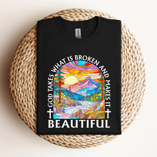 God Takes What Is Broken Makes It Beautiful 03
