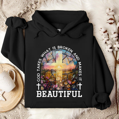 God Takes What Is Broken Makes It Beautiful 04 Hoodie