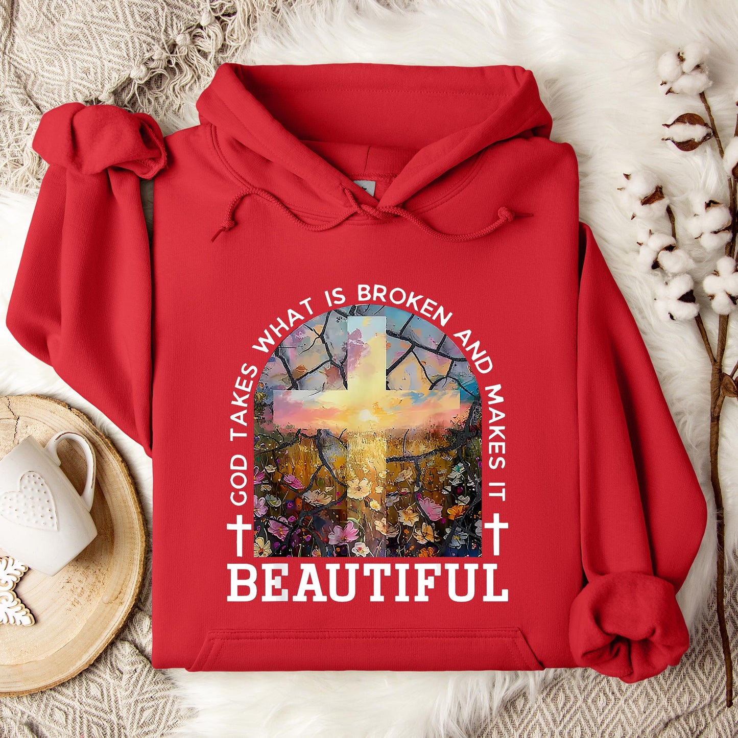 God Takes What Is Broken Makes It Beautiful 04 Hoodie
