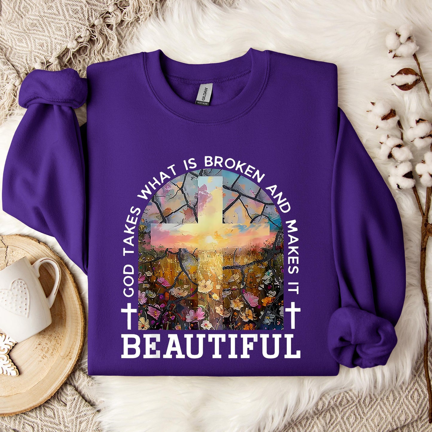 God Takes What Is Broken Makes It Beautiful 04 Sweatshirt