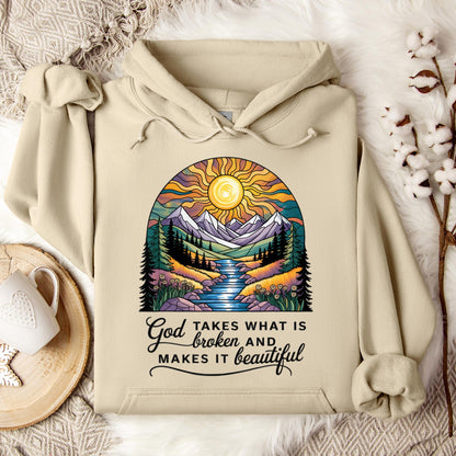 God Takes What Is Broken Makes It Beautiful 05 Hoodie