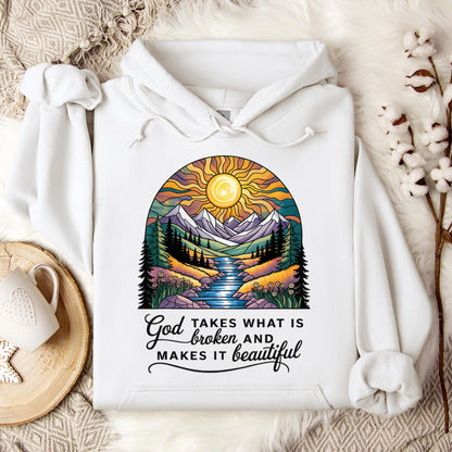 God Takes What Is Broken Makes It Beautiful 05 Hoodie