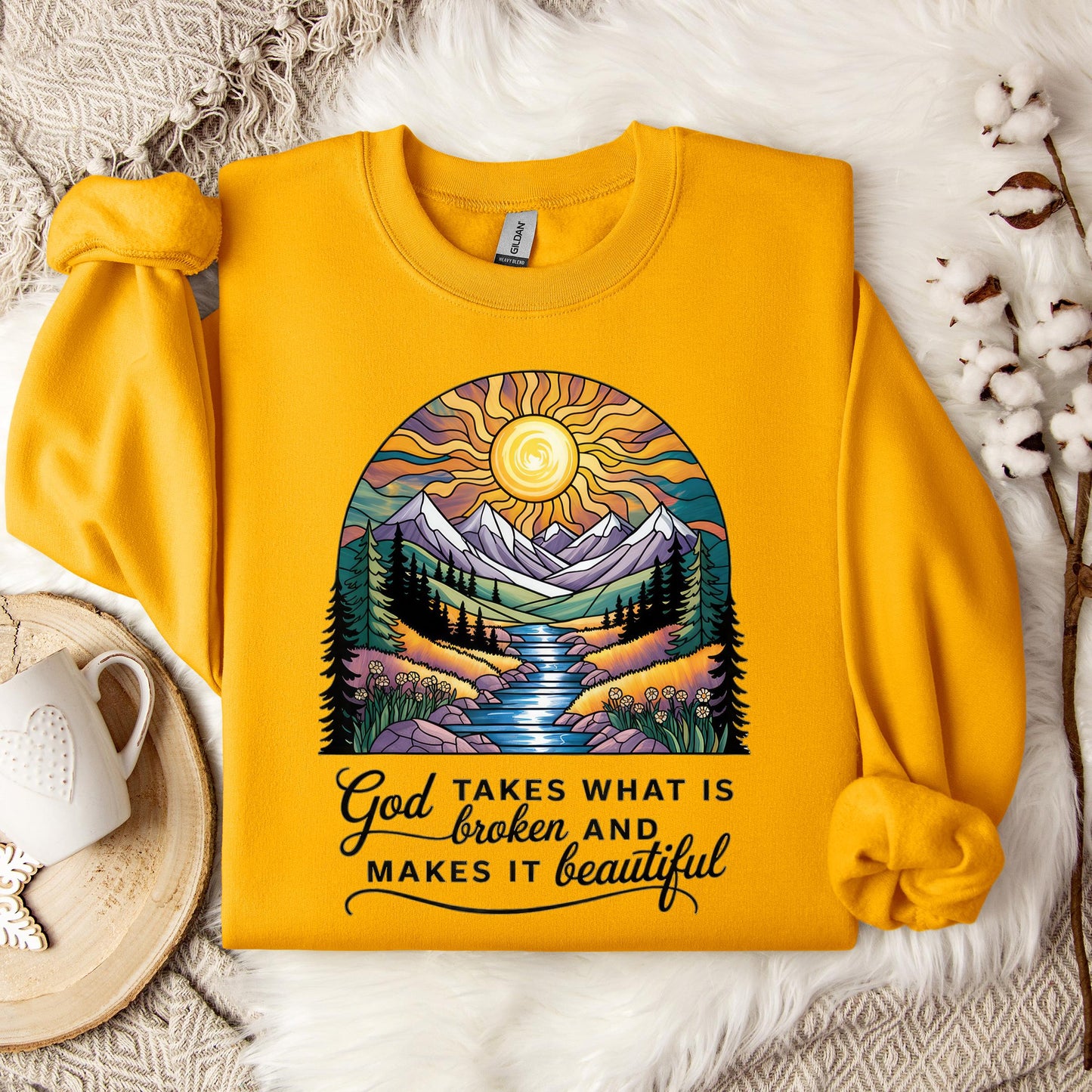 God Takes What Is Broken Makes It Beautiful 05 Sweatshirt