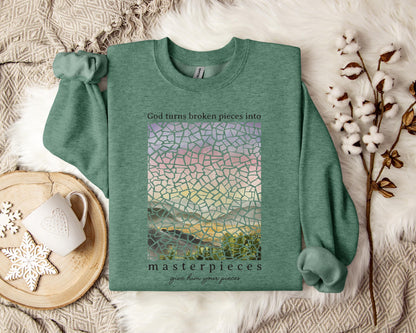 God Turn Broken Pieces Into Masterpieces Sweatshirt