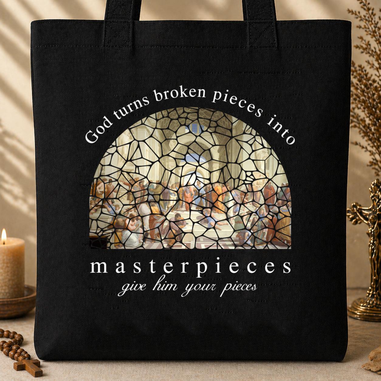 God Turns Broken Pieces Into Masterpieces 16 Tote Bag