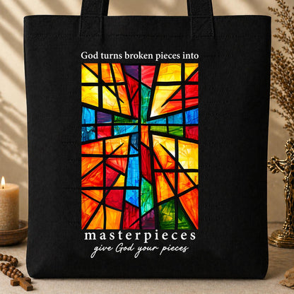 God Turns Broken Pieces Into Masterpieces Give God Your Pieces 01