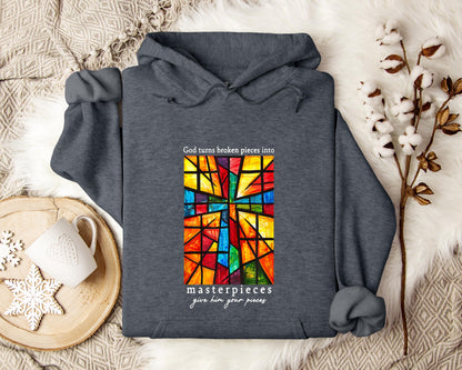 God Turns Broken Pieces Into Masterpieces Hoodie