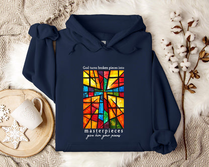God Turns Broken Pieces Into Masterpieces Hoodie