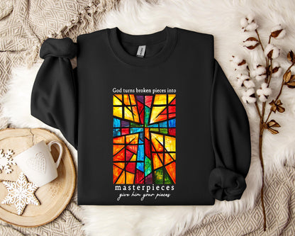 God Turns Broken Pieces Into Masterpieces Sweatshirt