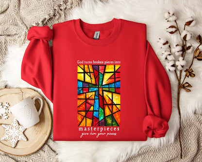 God Turns Broken Pieces Into Masterpieces Sweatshirt