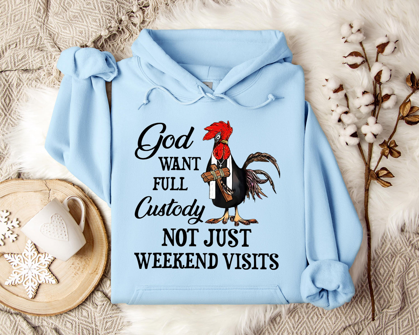 God Want Full Custody Not Just Weekend Visits