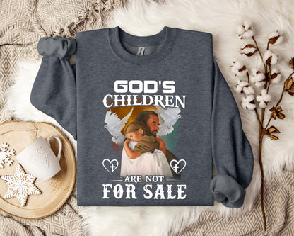 God's Children Are Not For Sale Sweatshirt