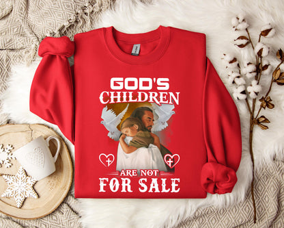 God's Children Are Not For Sale Sweatshirt