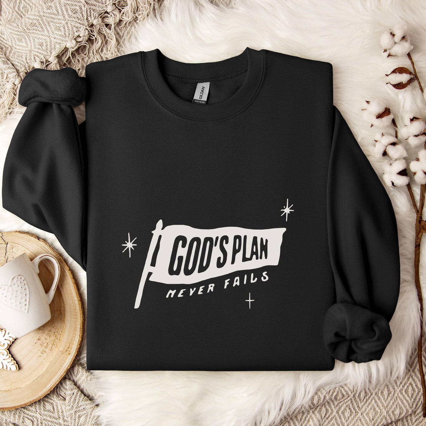 God's Plan Never Fails Sweatshirt
