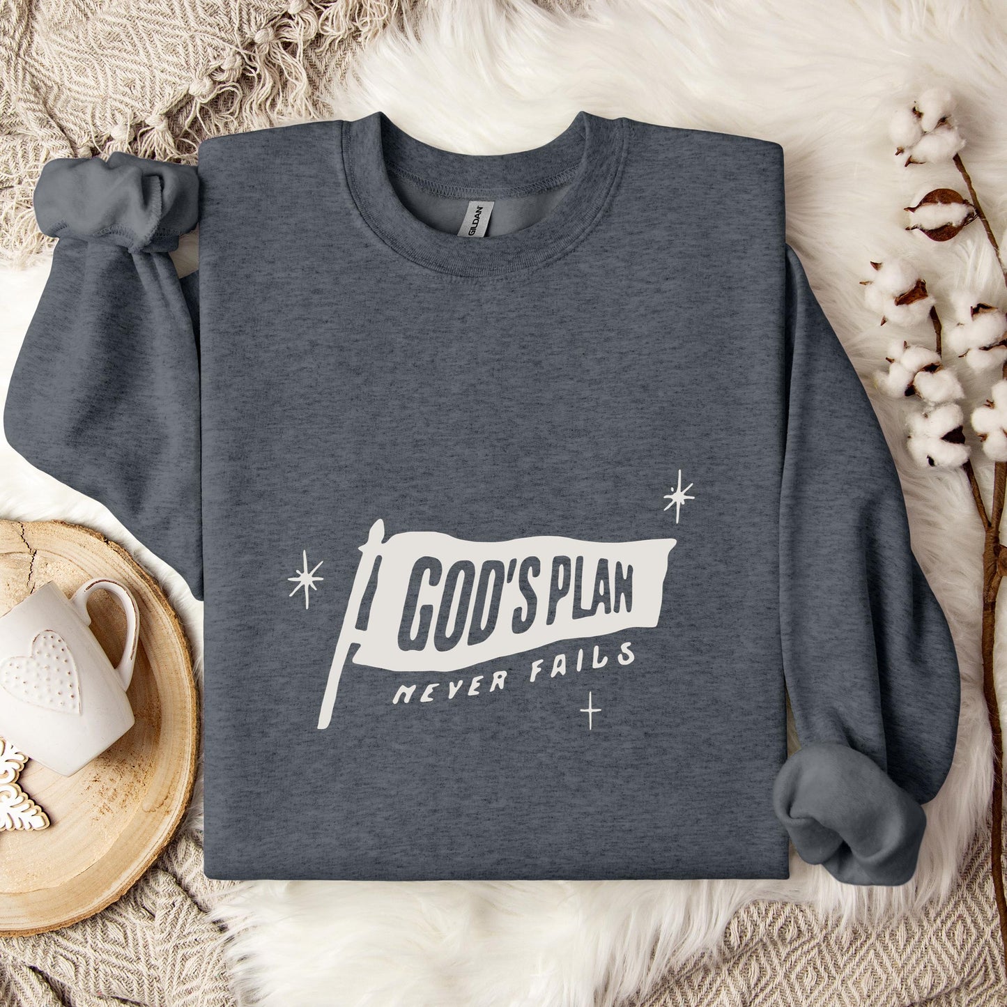 God's Plan Never Fails Sweatshirt