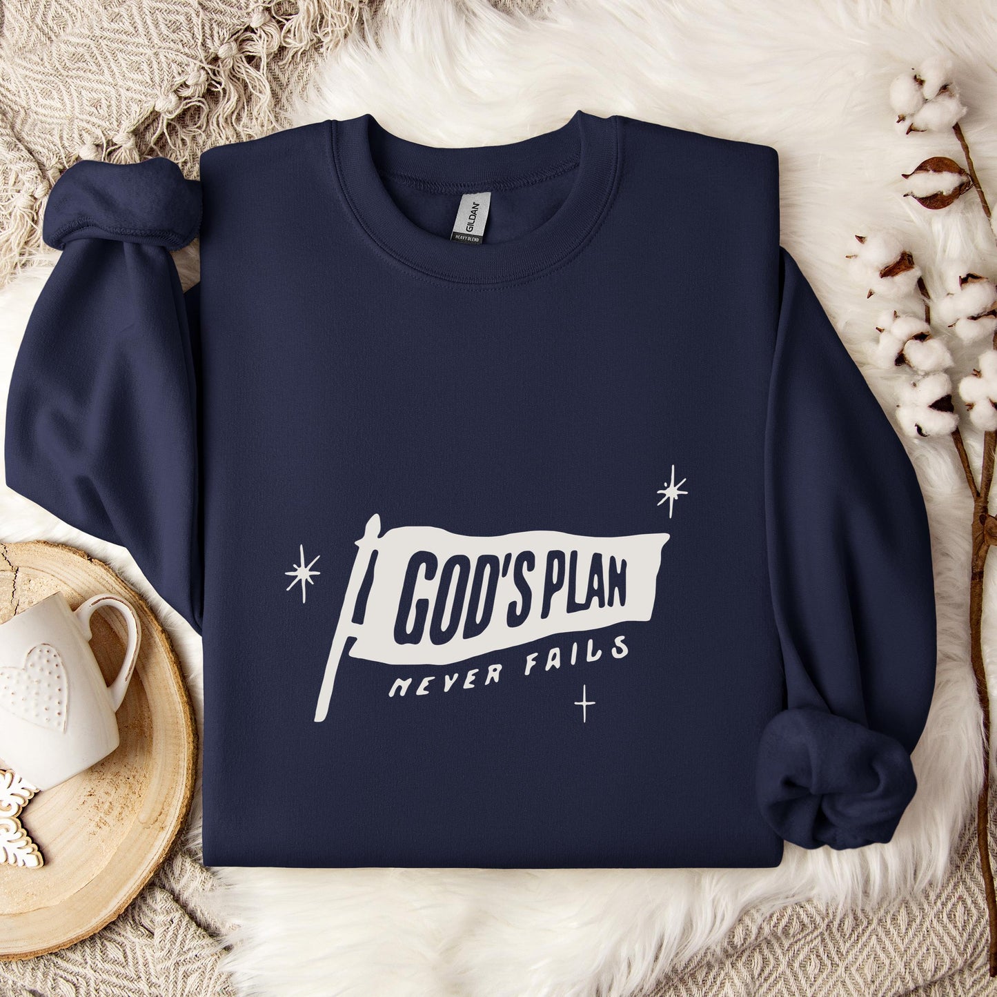 God's Plan Never Fails Sweatshirt