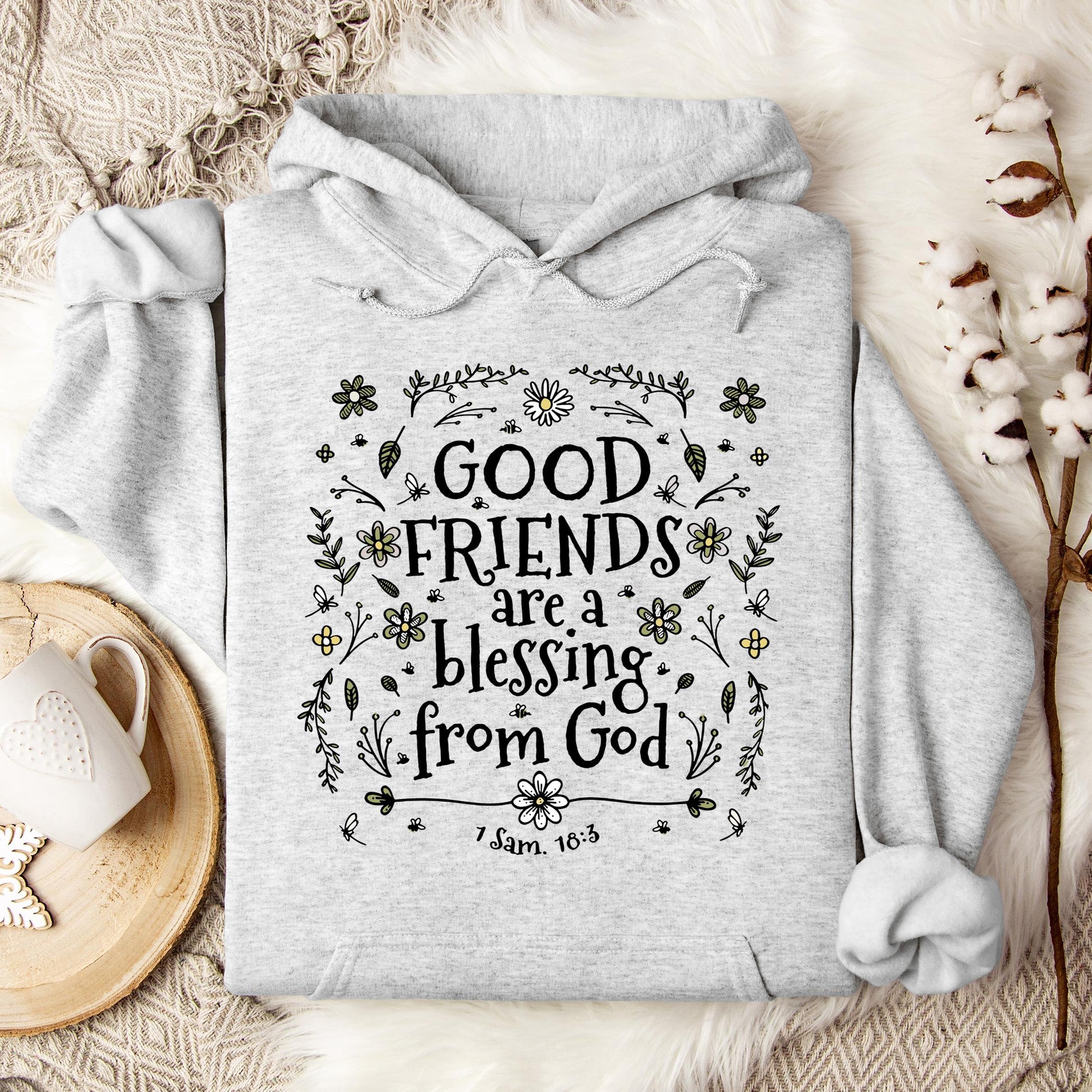 Good Friends Are A Blessing From God 1 Sam 18.3 Hoodie