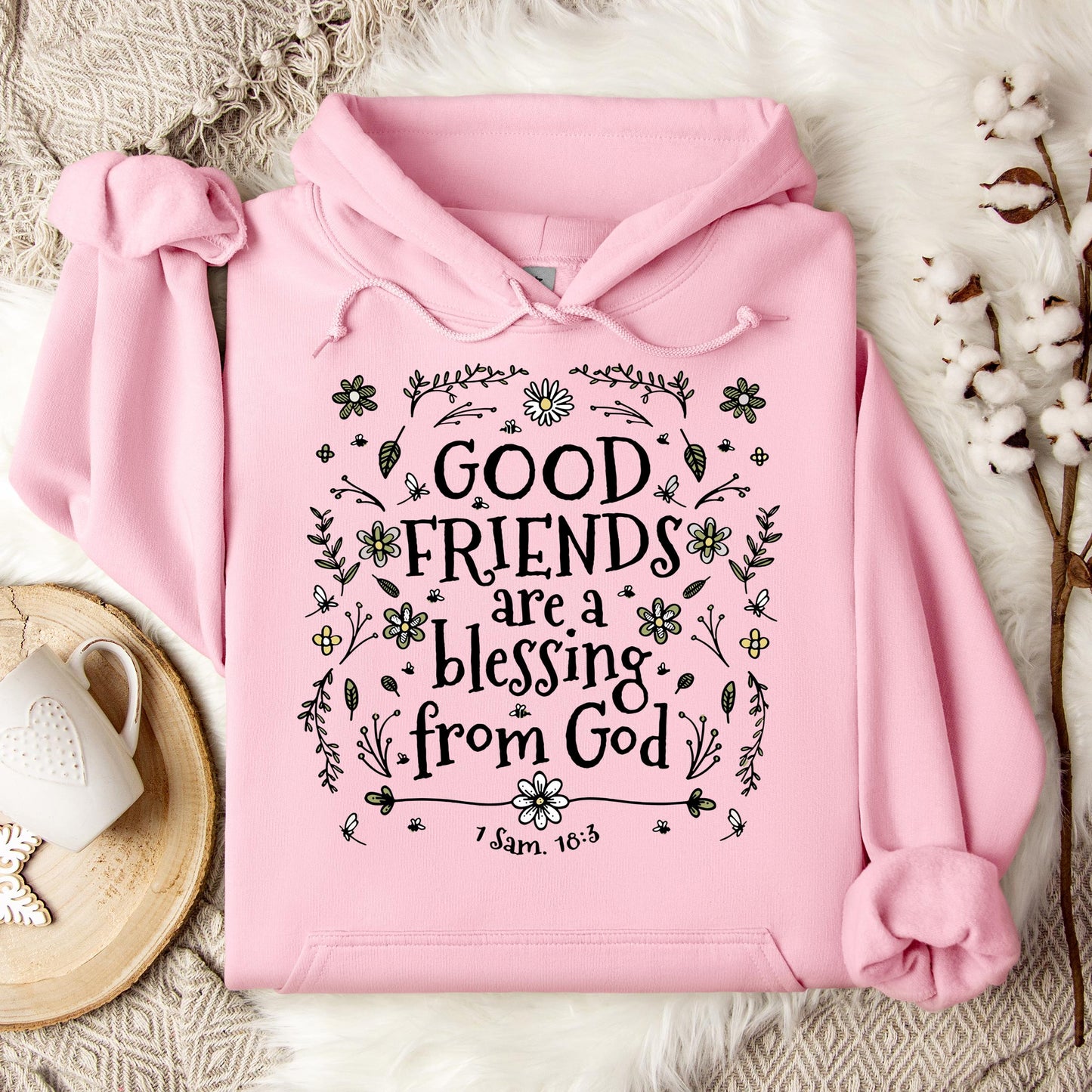Good Friends Are A Blessing From God 1 Sam 18.3 Hoodie