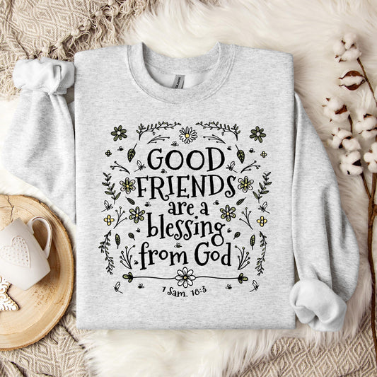 Good Friends Are A Blessing From God 1 Sam 18.3 Sweatshirt