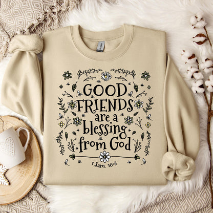 Good Friends Are A Blessing From God 1 Sam 18.3 Sweatshirt