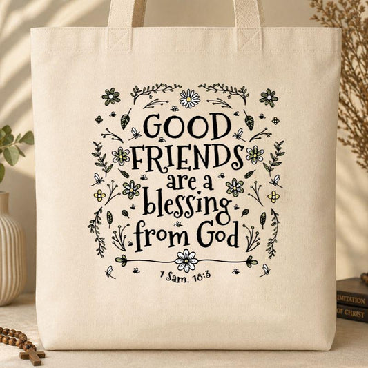 Good Friends Are A Blessing From God 1 Sam 18.3 Tote Bag