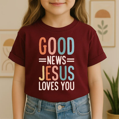Good News Jesus Loves You