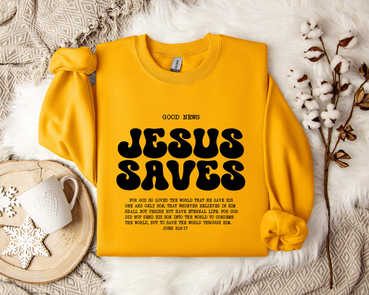 Good News Jesus Saves John 3.16-17 Sweatshirt
