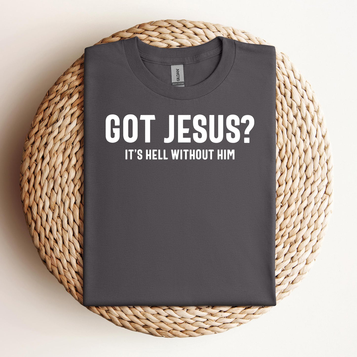 Got Jesus It's Hell Without Him