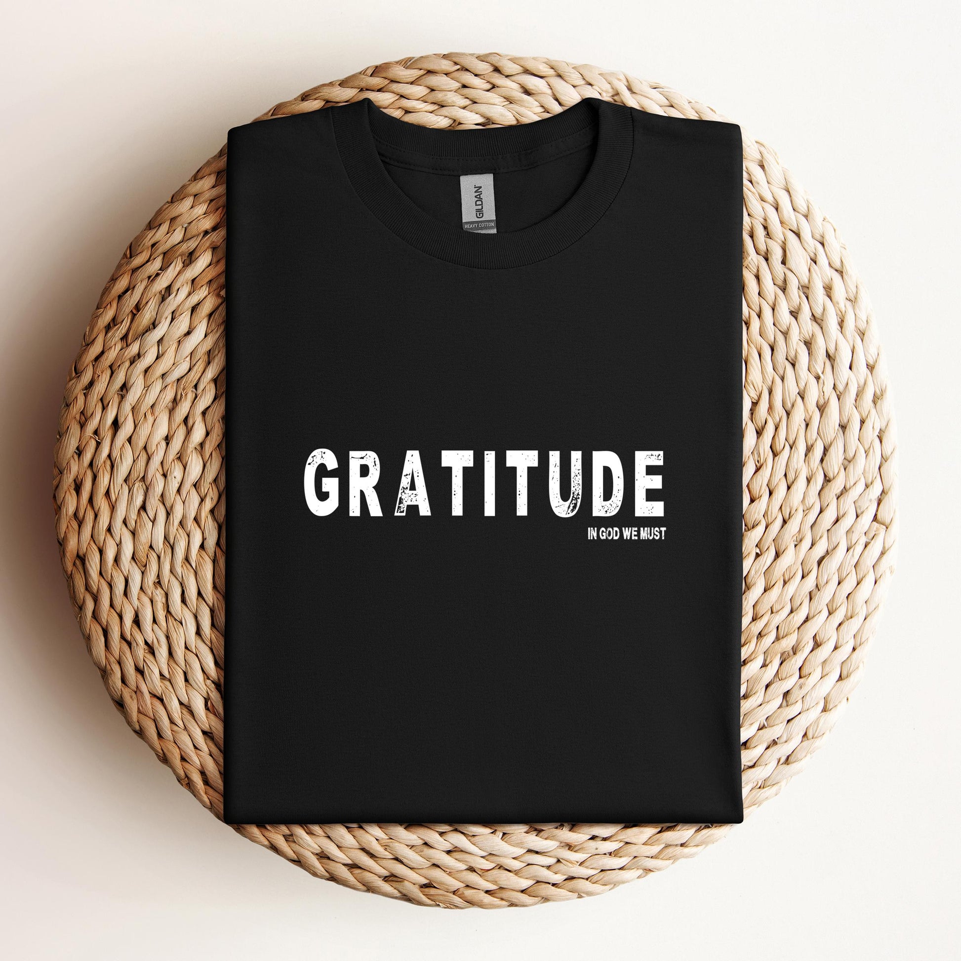 Gratitude In God We Must