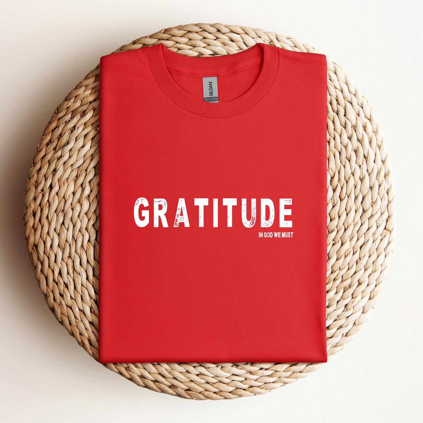 Gratitude In God We Must
