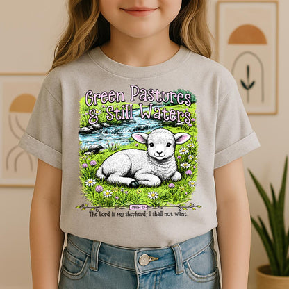 Green Pastures & Still Waters Psalm 23 The Lord Is My Shepherd I Shall Not Want 01
