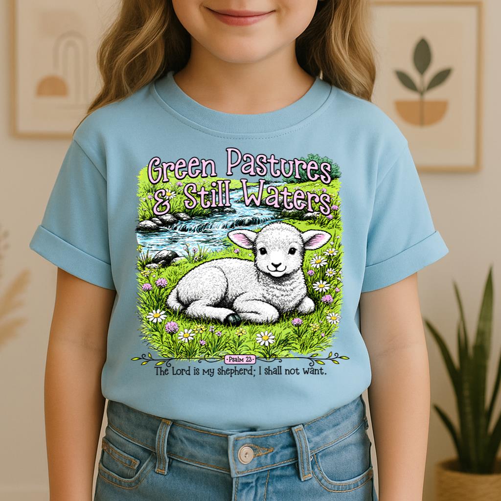Green Pastures & Still Waters Psalm 23 The Lord Is My Shepherd I Shall Not Want 01