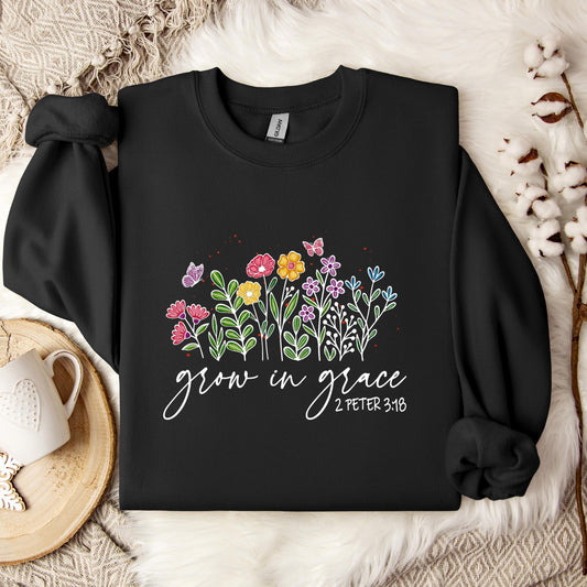 Grow In Grace 2 Peter 3.18 Sweatshirt