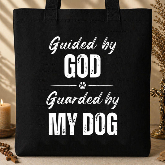 Guided By God Guarded By My Dog Tote Bag