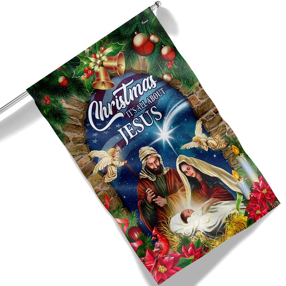 Nativity of Jesus Christmas Flag Christmas It's All About Jesus
