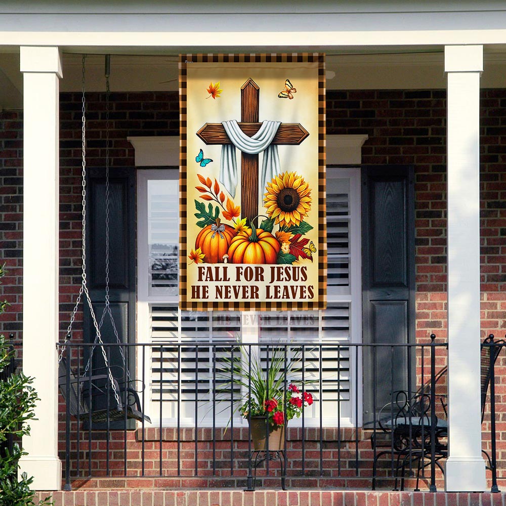 Fall Jesus Cross Flag Fall For Jesus He Never Leaves Flag