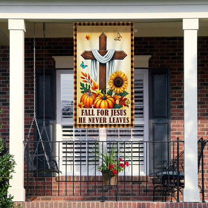 Fall Jesus Cross Flag Fall For Jesus He Never Leaves Flag