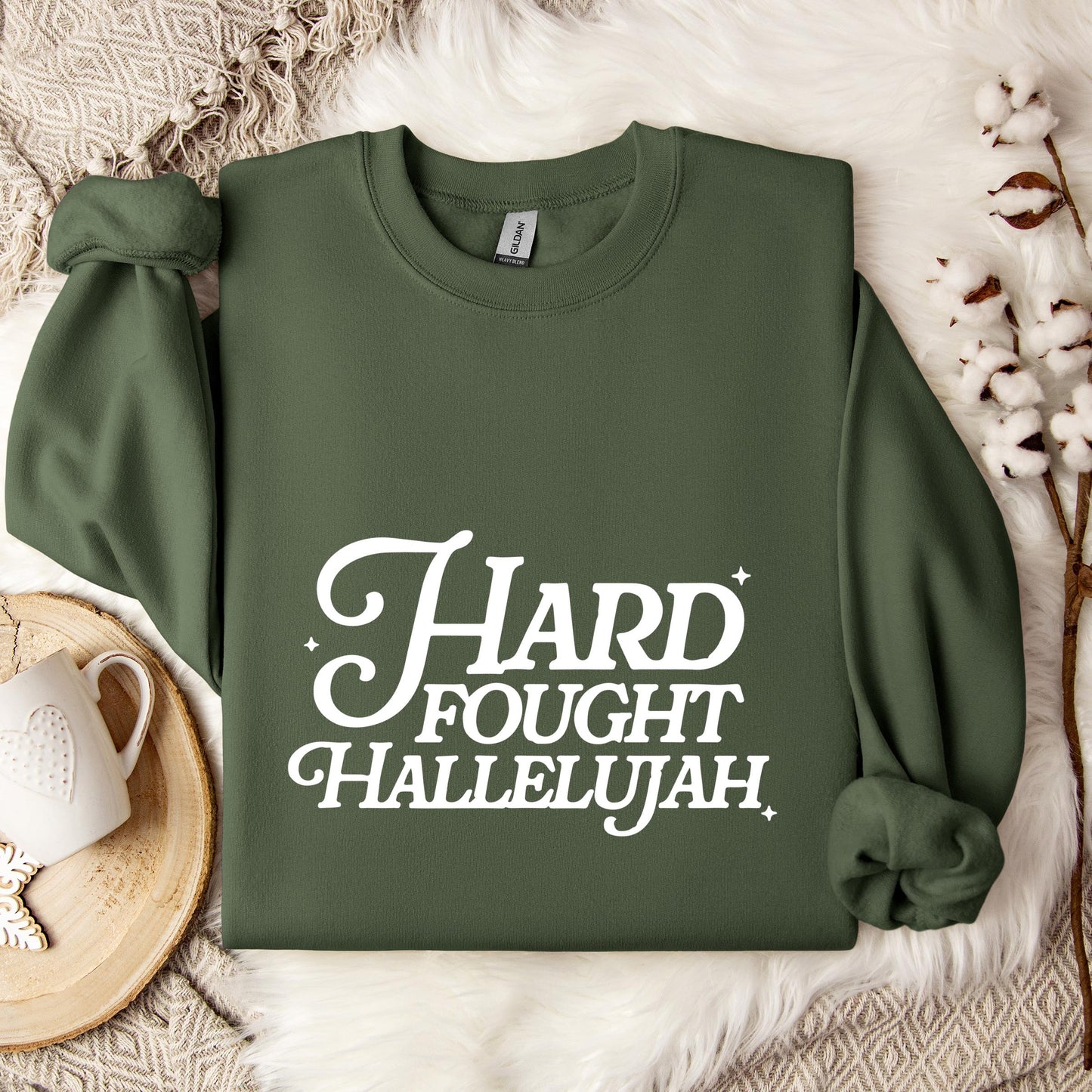 Hard Fought Hallelujah Sweatshirt