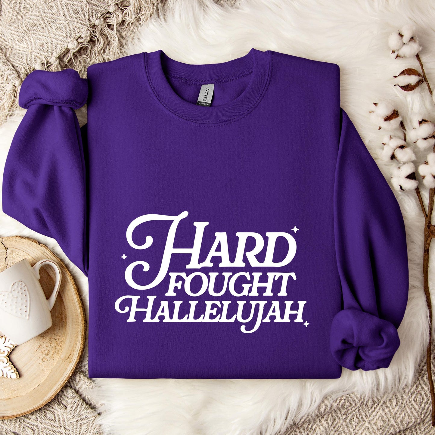 Hard Fought Hallelujah Sweatshirt