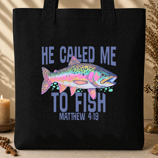 He Called Me To Fish Matthew 4.19 Tote Bag