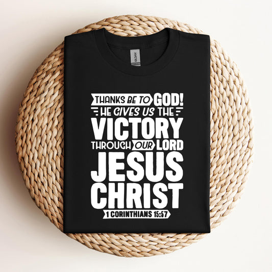 He Gives Us The Victory Through Our Lord 1 Corinthians 15.57