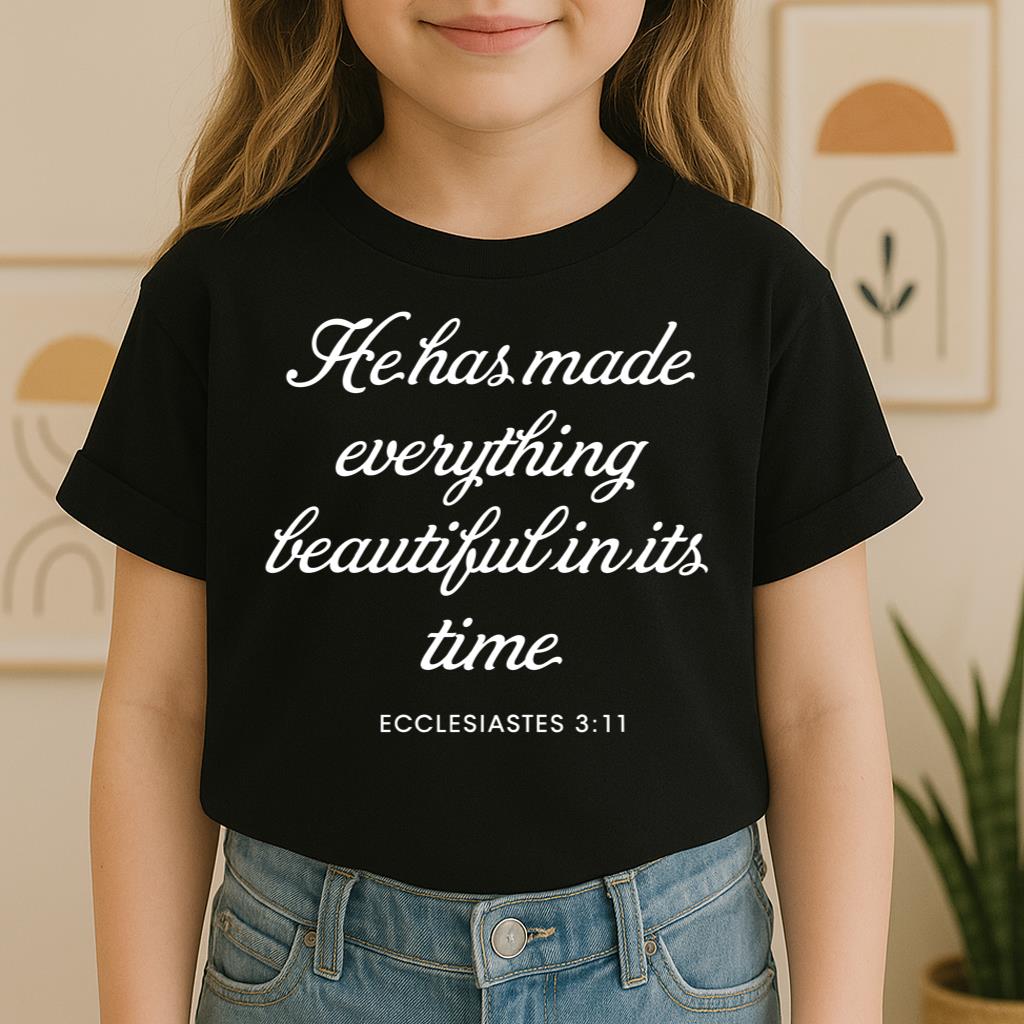 He Has Made Everything Beautiful In Its Time Ecclesiastes 3.11 04