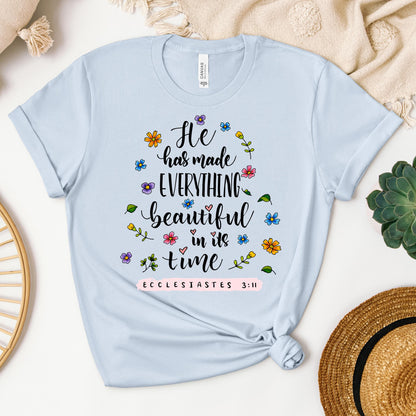He Has Made Everything Beautiful In Its Time Ecclesiastes 3.11 06