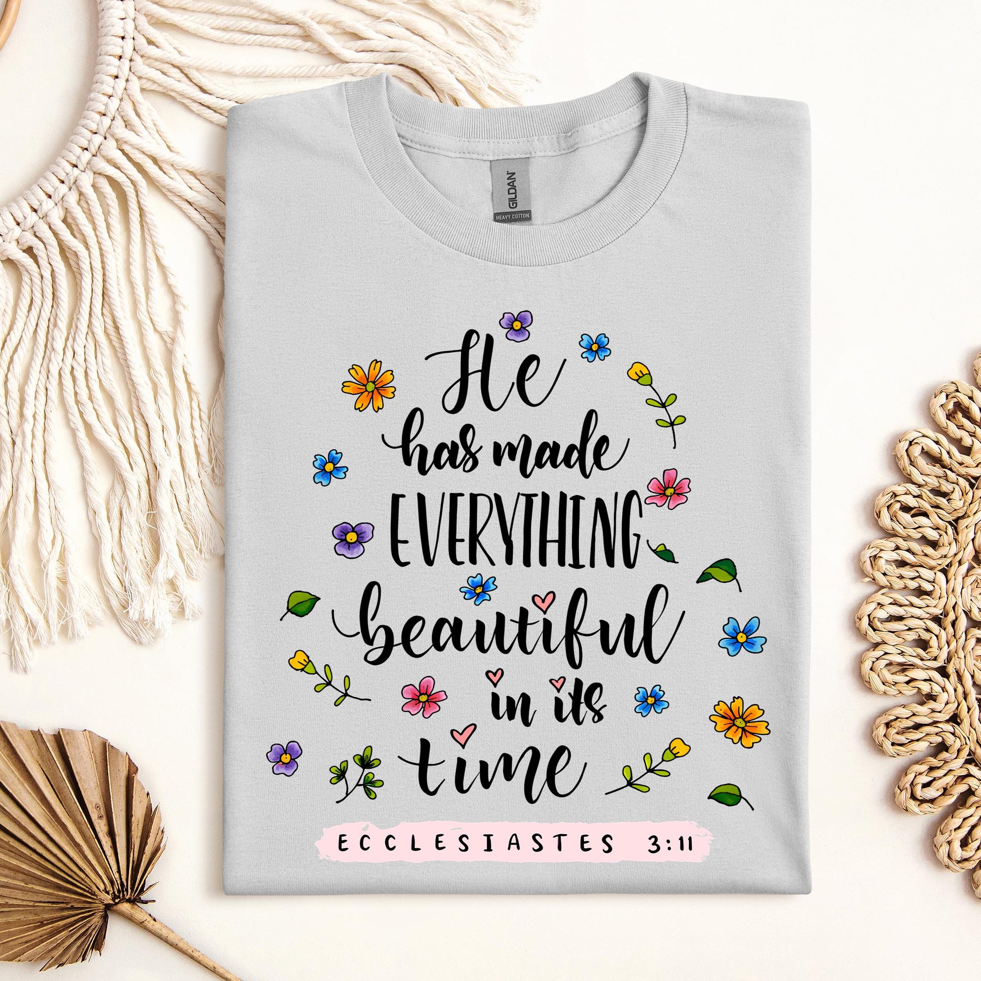 He Has Made Everything Beautiful In Its Time Ecclesiastes 3.11 06