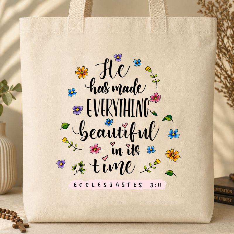 He Has Made Everything Beautiful In Its Time Ecclesiastes 3.11 06